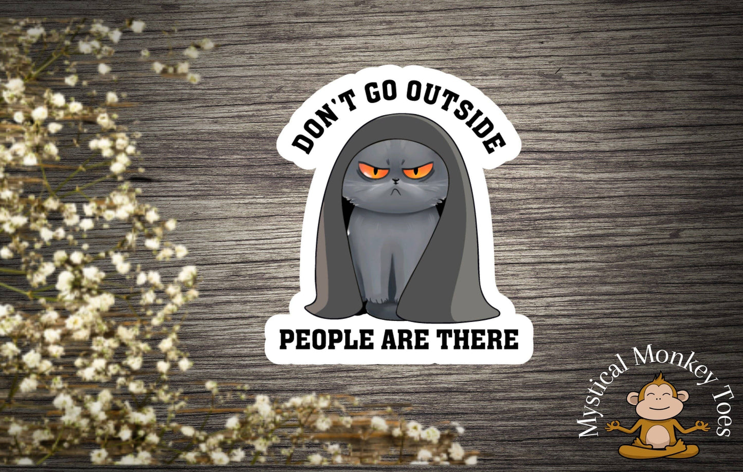 Funny Don't Go Outside Cat Vinyl Sticker