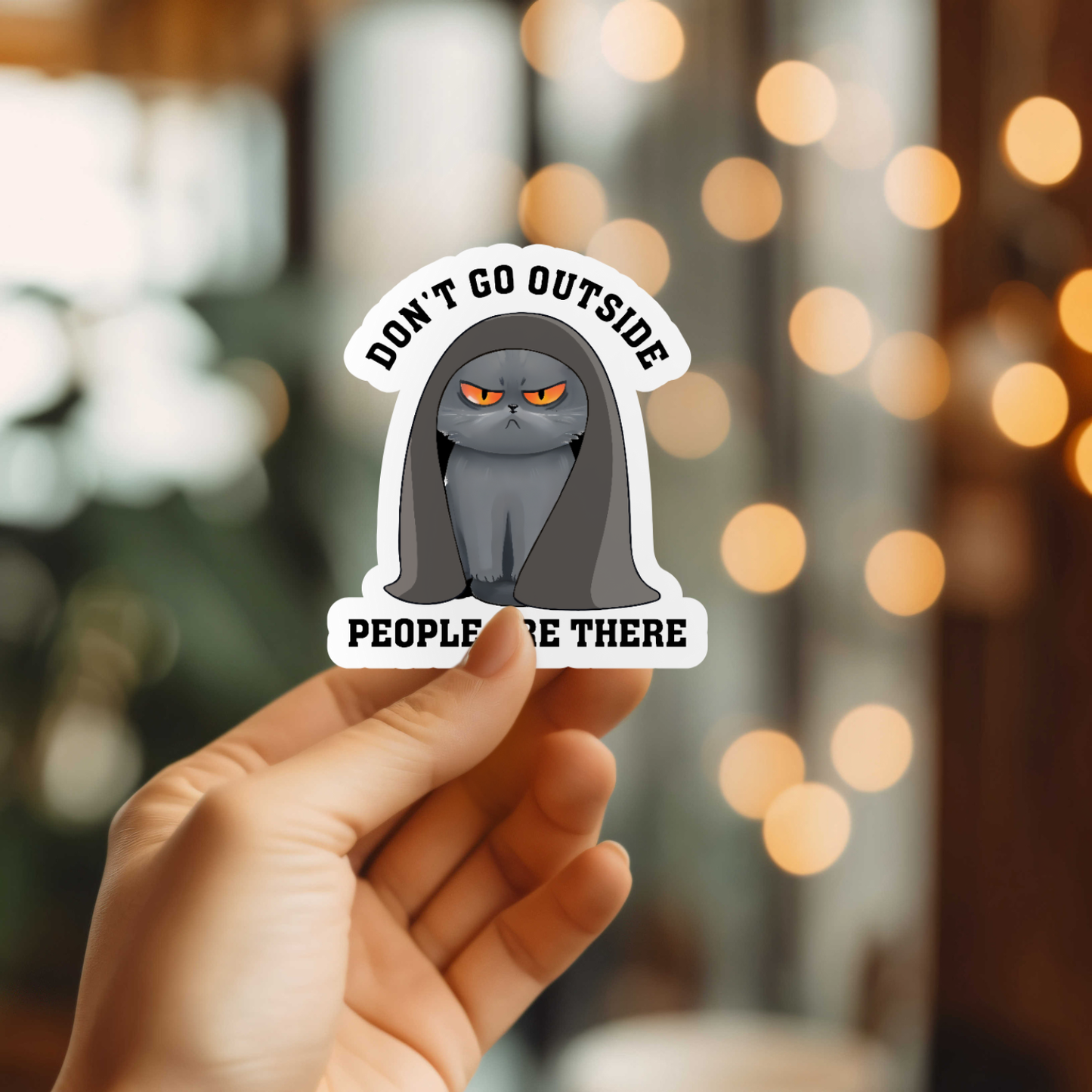 Funny Don't Go Outside Cat Vinyl Sticker