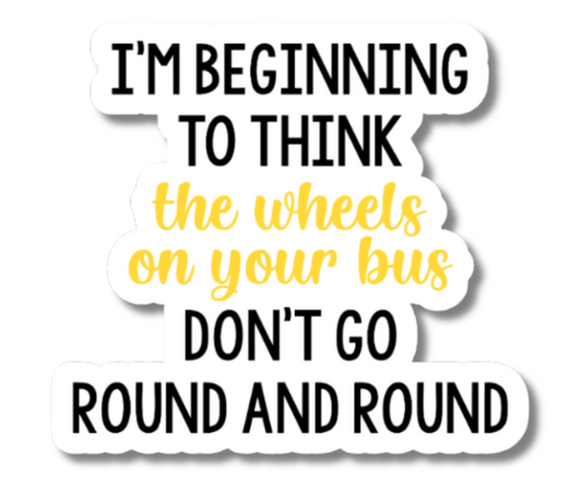 Funny Wheels On Your Bus Sticker